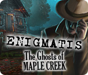 enigmatis: the ghosts of maple creek enigmatis: the ghosts of maple creek