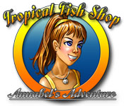 tropical fish shop: annabel's adventure tropical fish shop: annabel's adventure