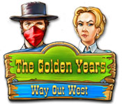 the golden years: way out west the golden years: way out west