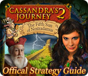 cassandra's journey 2: the fifth sun of nostradamus strategy guide cassandra's journey 2: the fifth sun of nostradamus strategy guide