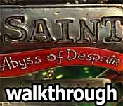 the saint: abyss of despair walkthrough the saint: abyss of despair walkthrough