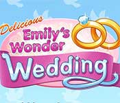 delicious - emily's wonder wedding full version delicious - emily's wonder wedding full version