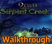 9 clues: the secret of serpent creek walkthrough 9 clues: the secret of serpent creek walkthrough