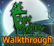 farm mystery: the happy orchard nightmare walkthrough farm mystery: the happy orchard nightmare walkthrough