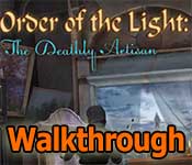 order of the light: the deathly artisan walkthrough order of the light: the deathly artisan walkthrough
