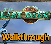 the last days collector's edition walkthrough the last days collector's edition walkthrough