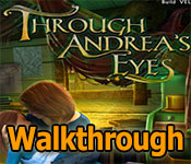 through andrea's eyes collector's edition walkthrough through andrea's eyes collector's edition walkthrough