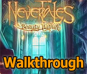 nevertales: the beauty within collector's edition walkthrough nevertales: the beauty within collector's edition walkthrough