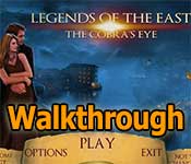 legends of the east: the cobra's eye walkthrough 2 legends of the east: the cobra's eye walkthrough 2