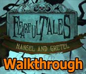 fearful tales: hansel and gretel collector's edition walkthrough fearful tales: hansel and gretel collector's edition walkthrough