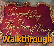 european mystery: the face of envy walkthrough european mystery: the face of envy walkthrough