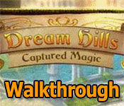dream hills: captured magic walkthrough dream hills: captured magic walkthrough