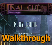 final cut: homage walkthrough final cut: homage walkthrough