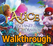 alice: behind the mirror walkthrough alice: behind the mirror walkthrough