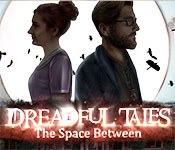 dreadful tales: the space between collector's edition free download